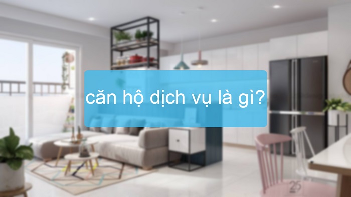 Căn hộ dịch vụ là gì? kinh-doanh-can-ho